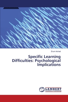 Paperback Specific Learning Difficulties: Psychological Implications Book