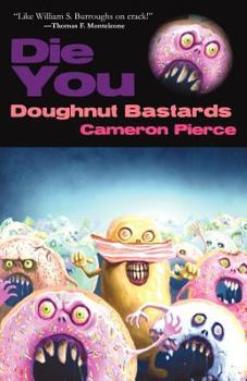 Paperback Die You Doughnut Bastards Book