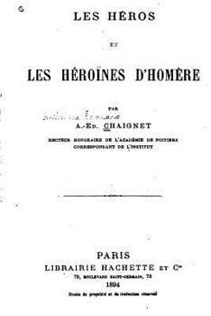 Paperback Les Héros et les Héroïnes d'Homère [French] Book