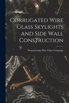 Paperback Corrugated Wire Glass Skylights and Side Wall Construction Book