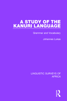 Paperback A Study of the Kanuri Language: Grammar and Vocabulary Book