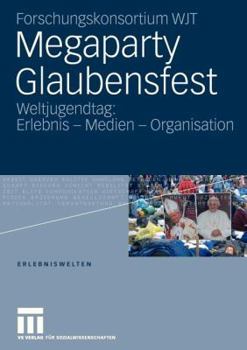 Paperback Megaparty Glaubensfest: Weltjugendtag: Erlebnis - Medien - Organisation [German] Book