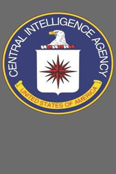 Paperback The Central Intelligence Agency: A Blank Journal to Help Keep Your Memories Organized Book