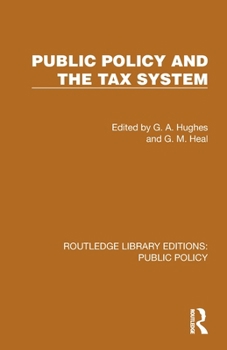 Public Policy and the Tax System (Routledge Library Editions: Public Policy)
