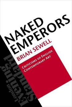 Paperback Naked Emperors: Criticisms of English Contemporary Art Book