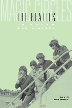 Hardcover Magic Circles: The Beatles in Dream and History Book