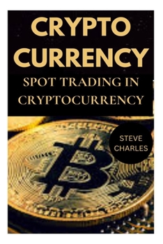 Paperback Crypt0currency: Spot Trading in Cryptocurrency Book