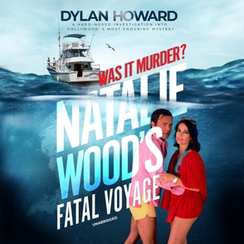 Audio CD Fatal Voyage: The Mysterious Death of Natalie Wood Book