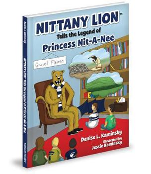 Hardcover Nittany Lion Tells the Legend of Princess Nit-A-Nee Book