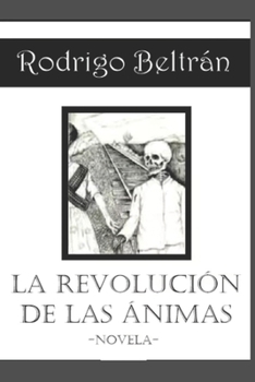 Paperback La revolución de las ánimas [Spanish] Book