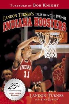 Hardcover Landon Turner's Tales from the 1980-'81 Indiana Hoosiers Book
