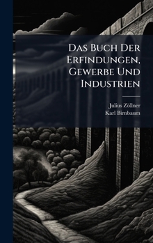Hardcover Das Buch Der Erfindungen, Gewerbe Und Industrien [German] Book