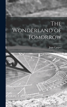 Hardcover The Wonderland of Tomorrow Book