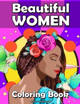 Paperback African American Woman Coloring Book: Beautiful Women Portraits - Coloring Book for Adults Celebrating Black and Brown Afro American Queens - For Stre Book