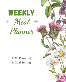 WEEKLY MEAL PLANNER: Food Planner Journal | Weekly And Daily Meal Prep Planning | Diet Planner for weight Loss And Diet Plans - Inspirational Gifts For Herbal Lovers