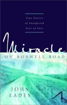 Paperback Miracle on Boswell Road: A Collection of Short Stories about the Good, the Gone, and the Great God Almighty Book