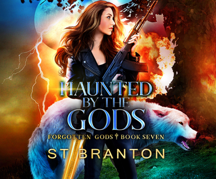 Haunted by the Gods - Book #7 of the TForgotten Gods