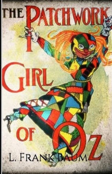 Paperback The Patchwork Girl of Oz Annotated Book