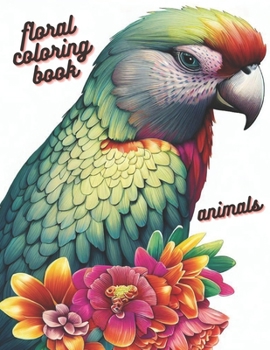 Paperback Floral coloring book, animals: Adult coloring book