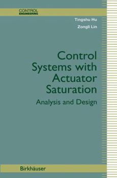 Paperback Control Systems with Actuator Saturation: Analysis and Design Book