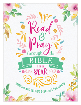 Paperback Read & Pray Through the Bible in a Year: Morning and Evening Devotions for Women Book