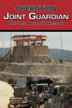 Paperback Operation Joint Guardian: The U.S. Army in Kosovo Book