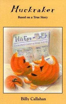 Paperback Muckraker: Based on a True Story Book