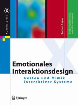 Hardcover Emotionales Interaktionsdesign: Gesten Und Mimik Interaktiver Systeme [German] Book