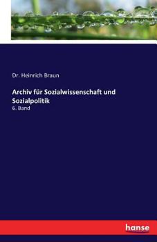 Paperback Archiv für Sozialwissenschaft und Sozialpolitik: 6. Band [German] Book