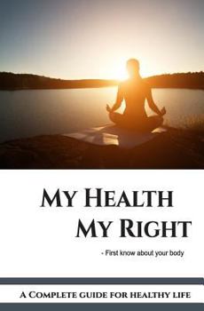 Paperback My Health My Right: The Complete Health Guide Book