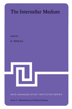 Paperback The Interstellar Medium: Proceedings of the NATO Advanced Study Institute Held at Schliersee, Germany, April 2-13, 1973 Book
