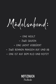 Notizbuch Punktraster: Mädelsabend - Situation - Eine heult - Zwei Saufen ... Junggesellenabschied • Notizheft gepunktet • Lustiges Notizbuch • 120 ... Notizbuch • Übungsheft, Sch (German Edition)