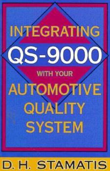 Integrating QS-9000 with Your Automotive Quality System