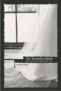 Paperback The Wedding Dress: Meditations on Word and Life Book