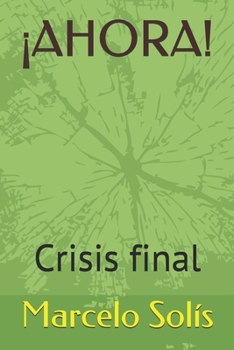 Paperback ¡ahora!: Crisis final [Spanish] Book