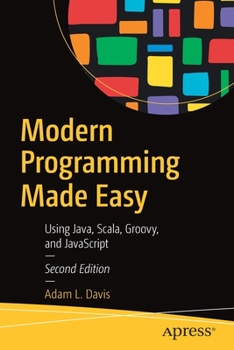 Paperback Modern Programming Made Easy: Using Java, Scala, Groovy, and JavaScript Book