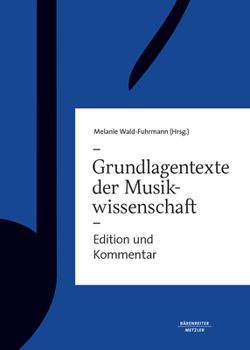 Hardcover Grundlagentexte Zur Musikwissenschaft: Edition Und Kommentar [German] Book