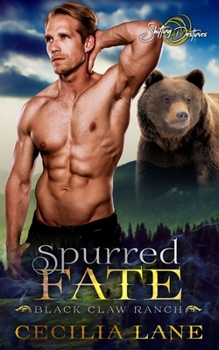 Spurred Fate: A Shifting Destinies Bear Shifter Romance - Book #2 of the Black Claw Ranch