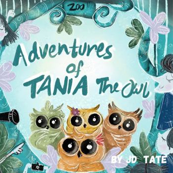 The Adventures Of Tania The Owl: Zoo Break