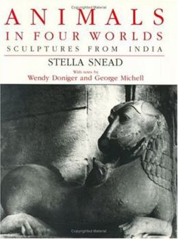 Hardcover Animals in Four Worlds: Sculptures from India Book