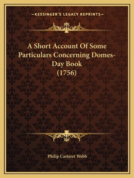 Paperback A Short Account Of Some Particulars Concerning Domes-Day Book (1756) Book