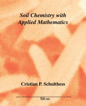 Paperback Soil Chemistry with Applied Mathematics Book