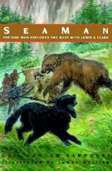 School & Library Binding Seaman: The Dog Who Explored the West with Lewis and Clark Book