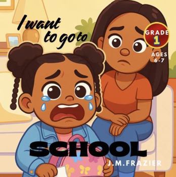 I Want To Go To School