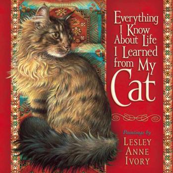 Hardcover Everything I Know about Life I Learned from My Cat Book