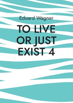 Paperback To live or just exist 4: Am satisfied? Book