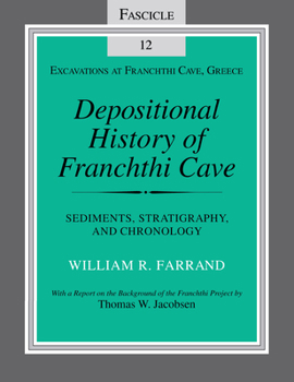Paperback Depositional History of Franchthi Cave: Stratigraphy, Sedimentology, and Chronology, Fascicle 12 Book