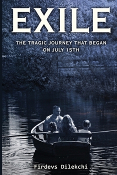 Paperback Exile: The Tragic Journey That Began on July 15th Book