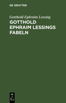 Hardcover Gotthold Ephraim Lessings Fabeln: Drei Bücher [German] Book