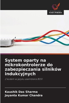 System oparty na mikrokontrolerze do zabezpieczania silników indukcyjnych (Polish Edition)